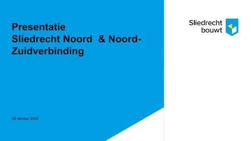 Presentatie Sliedrecht-Noord en Noord-Zuidverbinding